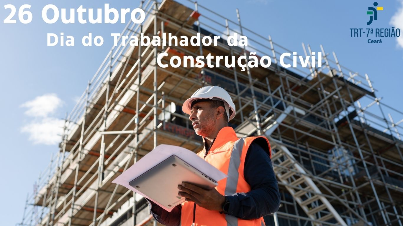 TRT-CE celebra o Dia do Trabalhador da Construção Civil e destaca segurança e valorização